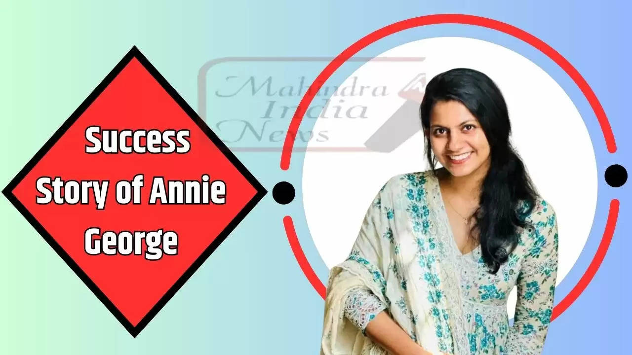  Annie George Success Story: पहले अटेंप्ट में क्रैक किया UPSC एग्जाम, कड़ी मेहनत के दम पर पाई सफलता, पढ़ें सक्सेस स्टोरी 