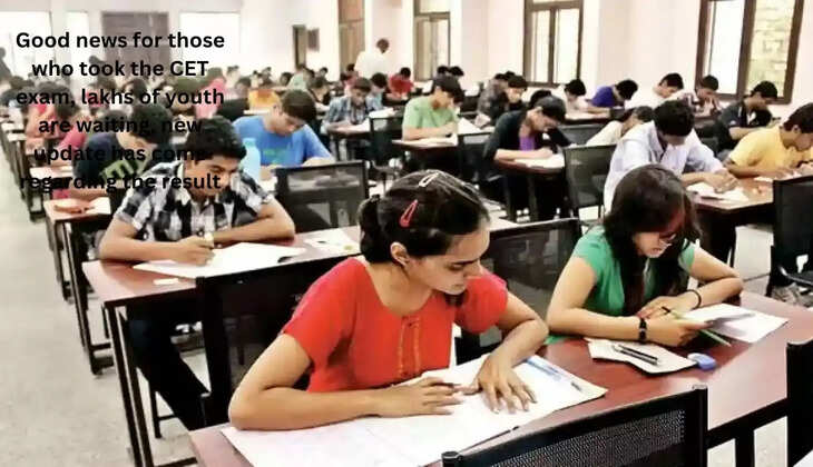 Good news for those who took the CET exam, lakhs of youth are waiting, new update has come regarding the result